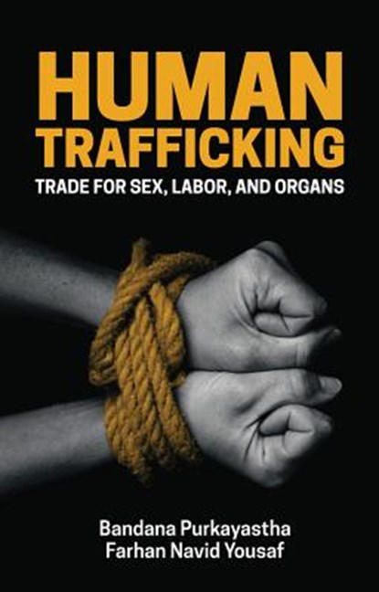 Human Trafficking, Bandana (University of Connecticut) Purkayastha ; Farhan Navid Yousaf - Paperback - 9781509521319