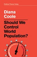 Should We Control World Population? | Diana Coole | 