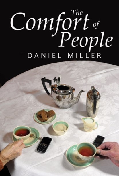The Comfort of People, Daniel (University College London Miller - Paperback - 9781509524327