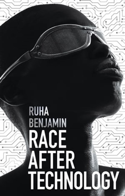 Race After Technology, Ruha Benjamin - Ebook - 9781509526437