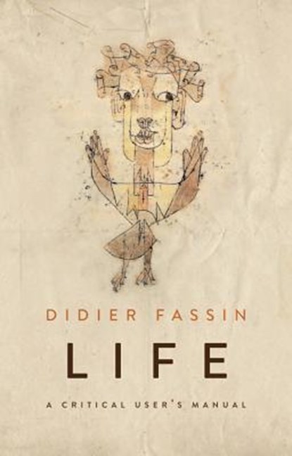 Life, DIDIER (INSTITUTE FOR ADVANCED STUDY,  Princeton University, USA) Fassin - Paperback - 9781509526659