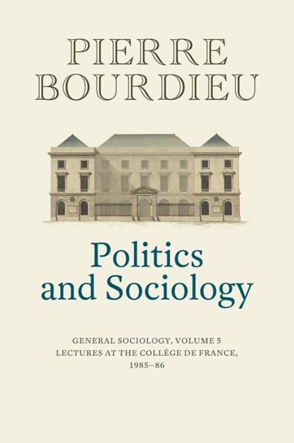 Politics and Sociology, Pierre (College de France) Bourdieu - Gebonden - 9781509526727
