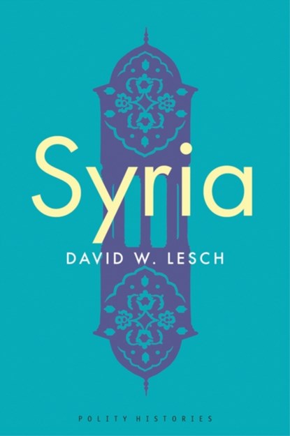 Syria, David W. Lesch - Gebonden - 9781509527519