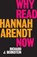 Why Read Hannah Arendt Now?, Richard J. Bernstein - Gebonden - 9781509528592