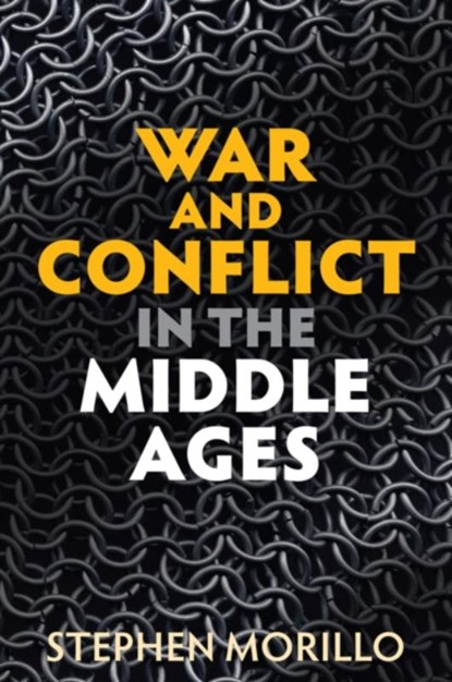 War and Conflict in the Middle Ages, Stephen (Wabash College Morillo - Paperback - 9781509529780