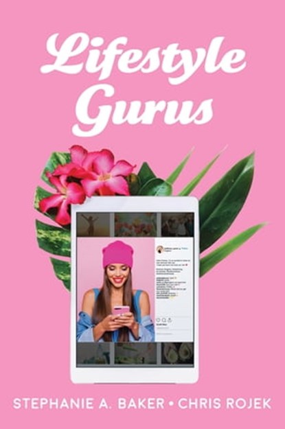 Lifestyle Gurus, Stephanie A. Baker ; Chris Rojek - Ebook - 9781509530205