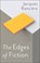 The Edges of Fiction, Jacques Ranciere - Paperback - 9781509530458