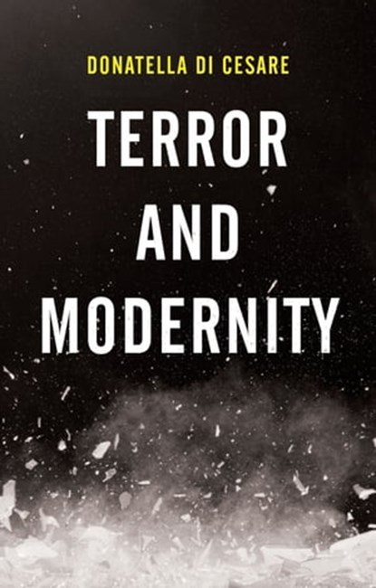 Terror and Modernity, Donatella Di Cesare - Ebook - 9781509531516