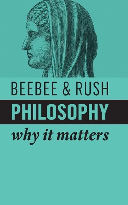 Philosophy, Helen (University of Birmingham) Beebee ; Michael Rush - Paperback - 9781509532162