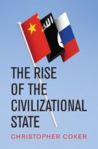 The Rise of the Civilizational State | Christopher Coker | 