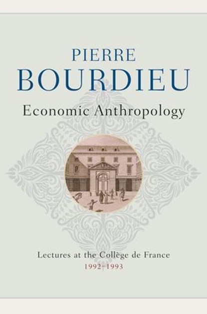 Economic Anthropology, Pierre Bourdieu - Ebook - 9781509534784