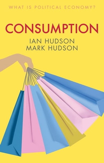 Consumption, Ian Hudson ; Mark Hudson - Ebook - 9781509535392