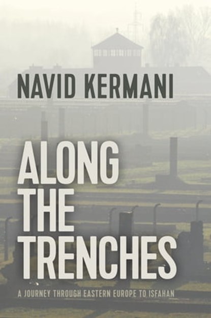 Along the Trenches, Navid Kermani - Ebook - 9781509535583