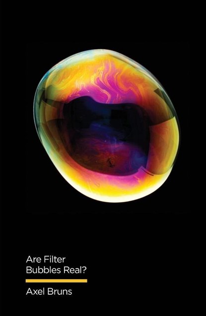 Are Filter Bubbles Real?, Axel (Queensland University of Technology Bruns - Paperback - 9781509536450