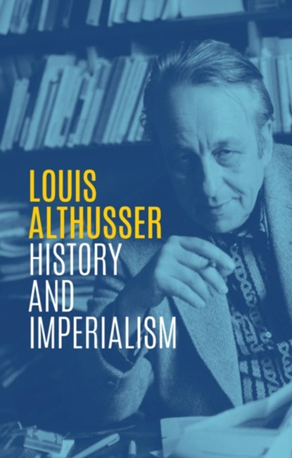 History and Imperialism, Louis Althusser - Gebonden - 9781509537228