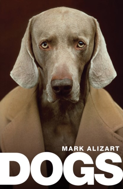 Dogs, Mark Alizart - Gebonden - 9781509537280
