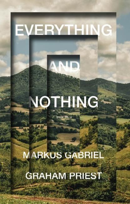 Everything and Nothing, Markus (University of Bonn Gabriel ; Graham (CUNY Graduate Center Priest - Paperback - 9781509537471