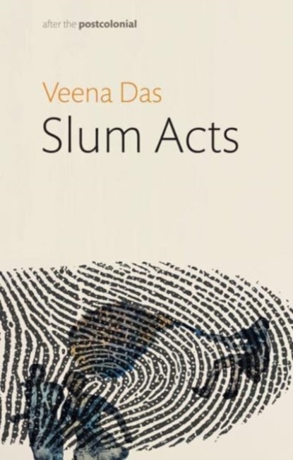 Slum Acts, Veena Das - Gebonden - 9781509537853