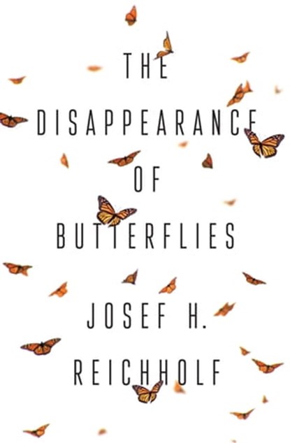 The Disappearance of Butterflies, Josef H. Reichholf - Ebook - 9781509539819