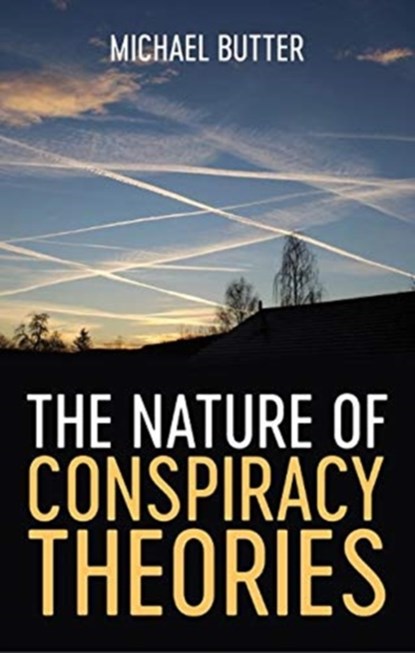 The Nature of Conspiracy Theories, Michael Butter - Paperback - 9781509540822