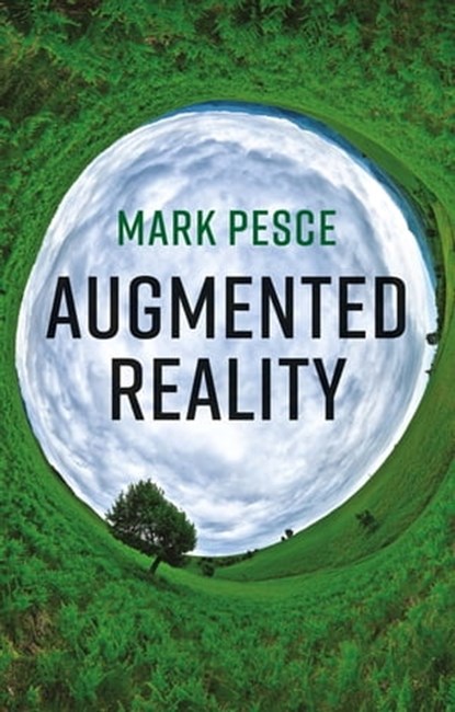 Augmented Reality, Mark Pesce - Ebook - 9781509540952