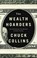 The Wealth Hoarders, Chuck Collins - Paperback - 9781509543496