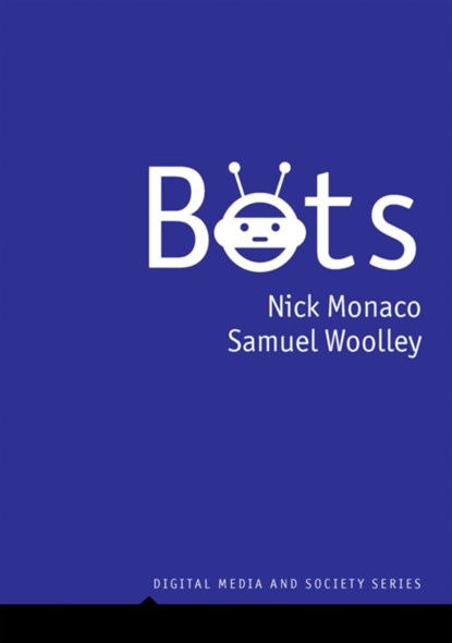 Bots, Nick Monaco ; Samuel Woolley - Paperback - 9781509543595