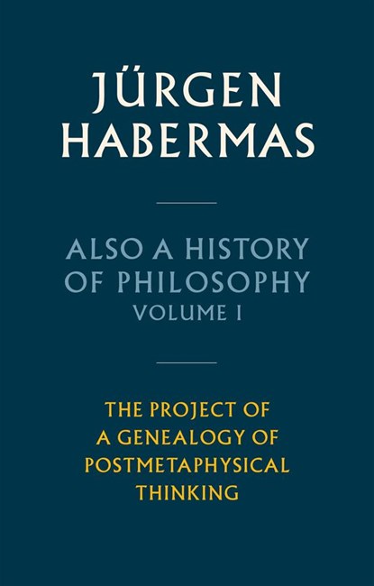 Also a History of Philosophy, Volume 1, Jurgen Habermas - Gebonden - 9781509543892