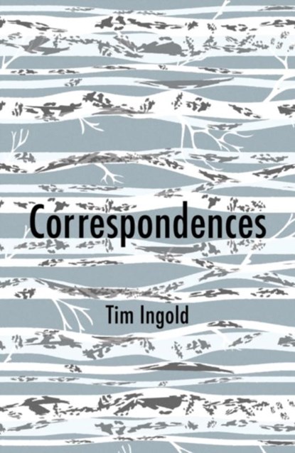 Correspondences, Tim Ingold - Paperback - 9781509544110