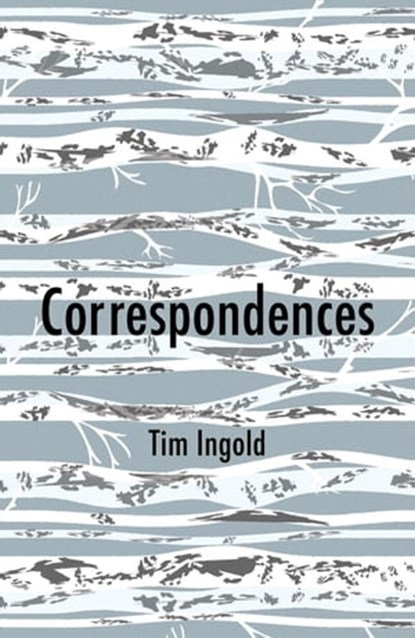 Correspondences, Tim Ingold - Ebook - 9781509544127