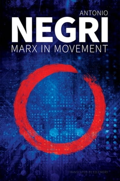 Marx in Movement, Antonio Negri - Ebook - 9781509544257