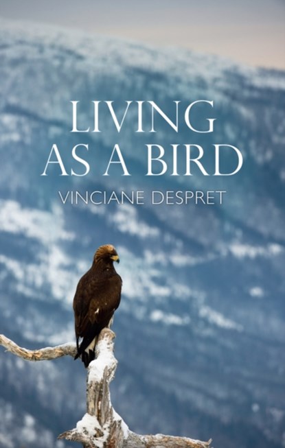 Living as a Bird, Vinciane Despret - Paperback - 9781509547272