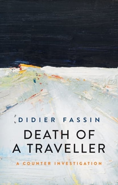 Death of a Traveller, Didier Fassin - Ebook - 9781509547425