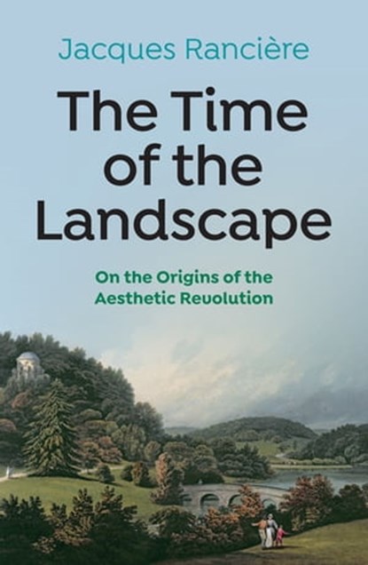 The Time of the Landscape, Jacques Ranciere - Ebook - 9781509548163