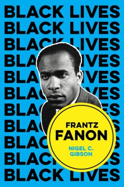 Frantz Fanon, Nigel C. (Emerson College Gibson - Paperback - 9781509548767