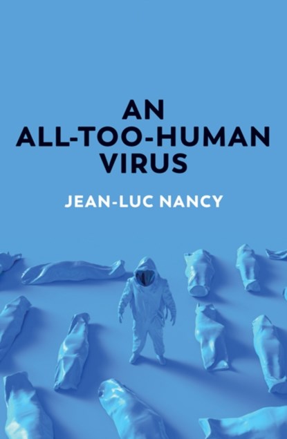 An All-Too-Human Virus, Jean-Luc Nancy - Paperback - 9781509550227