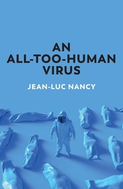 An All-Too-Human Virus, Jean-Luc Nancy - Ebook - 9781509550234