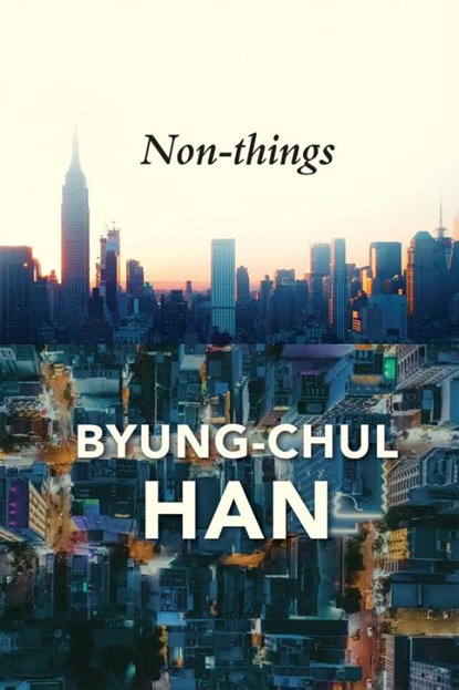 Non-things, Byung-Chul (Berlin University of the Arts Han - Paperback - 9781509551705