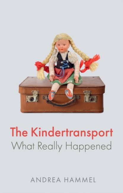 The Kindertransport, Andrea Hammel - Gebonden - 9781509553761