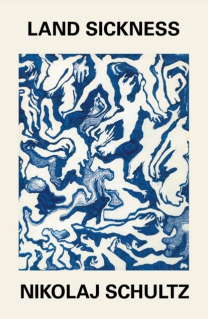 Land Sickness, Nikolaj (University of Copenhagen) Schultz - Gebonden - 9781509556120