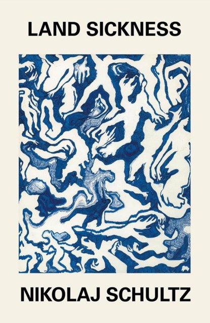 Land Sickness, Nikolaj (University of Copenhagen) Schultz - Paperback - 9781509556137
