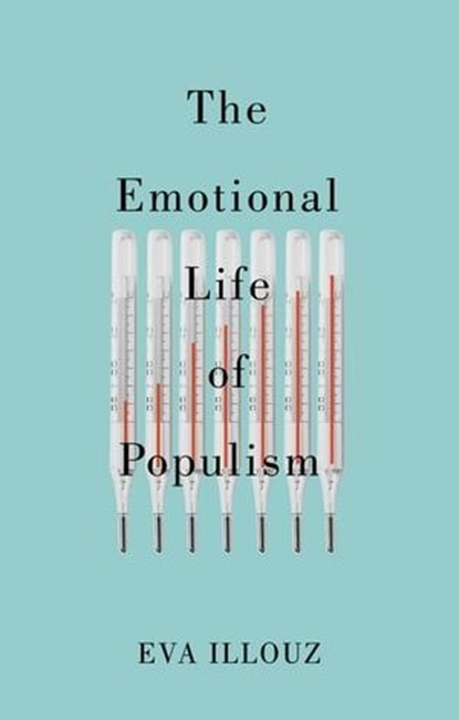 The Emotional Life of Populism, Eva Illouz - Ebook - 9781509558209
