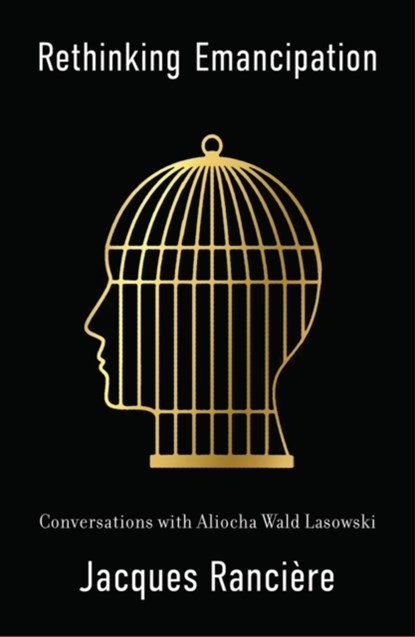 Rethinking Emancipation, Jacques Ranciere - Gebonden - 9781509559220