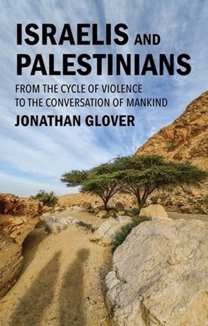 Israelis and Palestinians, Jonathan Glover - Ebook - 9781509559794