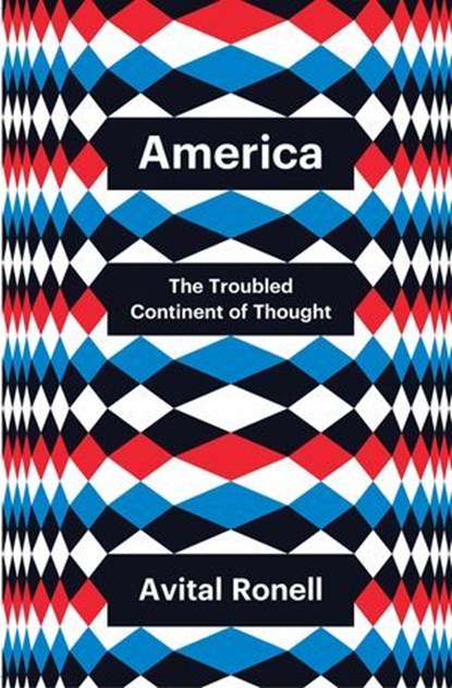 America, Avital Ronell - Ebook - 9781509560288