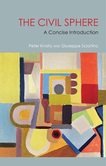 The Civil Sphere, Peter (Augustana College) Kivisto ; Giuseppe (University of Trento) Sciortino - Gebonden - 9781509560561
