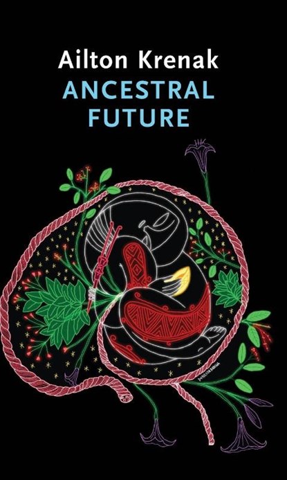 Ancestral Future, Ailton Krenak - Gebonden - 9781509560721