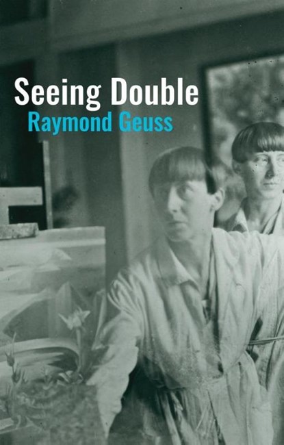Seeing Double, Raymond Geuss - Paperback - 9781509560882