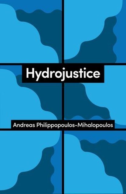 Hydrojustice, Andreas Philippopoulos-Mihalopoulos - Ebook - 9781509561650