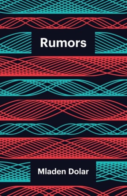Rumors, Mladen Dolar - Paperback - 9781509561704